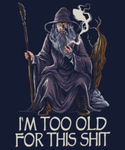 Motif Gandalf is too Old de Zascanauta