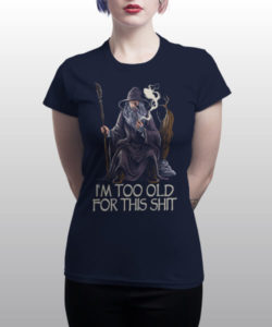 T-shirt Femme Gandalf is too Old de Zascanauta